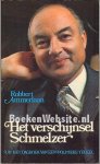Ammerlaan, Robbert - Het verschijnsel Schmelzer. Uit het dagboek van een politieke teckel