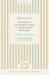 Melanie Joy - (1) Waarom We Van Honden Houden, Varkens Eten En Koe Dragen