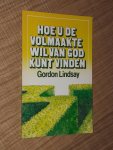Lindsay, Gordon - Hoe u de volmaakte wil van God kunt vinden