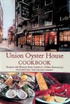 Kerr, Jean & Spencer Smith - Union Oyster House Cookbook: Recipes and History from America's Oldest Restaurant