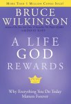 Bruce Wilkinson, David Kopp - A Life God Rewards