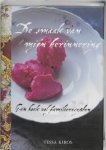 Kiros, Tessa - De smaak van mijn herinnering / een boek vol familierecepten.