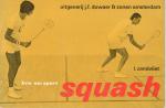 Zandvliet - Squash / druk 1  / boekje uit de serie Ken uw sport