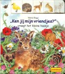 Briggs, Valerie  Die de illustraties maakte  ... Het idee van Wolfgang Schleiche - Ken jij mijn vriendjes? vraagt het kleine haasje
