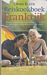 Kleyn, Onno - Reiskookboek Frankrijk / heerlijke recepten voor op de camping en in het vakantiehuis, met ingrediënten uit de streek