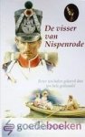 Schippers, W. - De visser van Nispenrode *nieuw* --- Beter ten halve gekeerd dan ten hele gedwaald