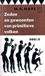 Hays, H.R. - Zeden en gewoonten van primitieve volken. Deel 2 Hays, H.R. - Zeden en gewoonten van primitieve volken. Deel 2