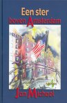 Jan Michael, N.v.t. - Ster Boven Amsterdam