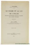 Goldziher, I. - Le dogme et la loi de l'Islam. Histoire du développement dogmatique et juridique de la religion Musulmane. Nouveau tirage.