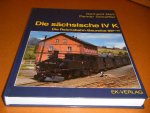 Moll, Gerhard; Reiner Scheffler - Die Sachsische IV K. Die Reichsbahn-Baureihe 99.51-60