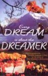 Condron, Barbara G. - Every Dream Is about the Dreamer
