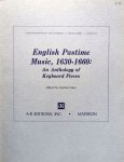 Maas, Martha (ed.): - Engish pastime music, 1630-1660: An anthology of Keyboard Pieces.. (Collegium Musicum, Second Series, Volume IV).