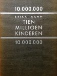 Mann, Erika - Tien millioen kinderen. De opvoeding van de jeugd in het Derde Rijk