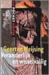 G. Meijsing, G. Meijsing - Veranderlijk en wisselvallig