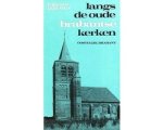 Marco van Leeuwen - Langs de oude brabantse kerken w.br.
