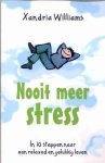 X. Williams - Nooit meer stress !