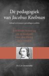 Groenendijk, Dr. L.F. - Groenendijk, Dr. L.F.-De pedagogiek van Jacobus Koelman (nieuw)