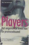 Yael Schrijver - Players : het ongeremde leven van de promoseksueel