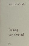 Graft, Van der. - De weg van de wind. Gedichten korter dan een sonnet Graft, Van der. - De weg van de wind. Gedichten korter dan een sonnet