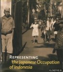 Raben, Remco (edited by) - Representing the Japanese Occupation of Indonesia. Personal Testimonies and Public Images in Indonesia, Japan, and the Netherlands