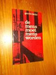 FOKKE, GERRIT, - De mens moet mens worden.