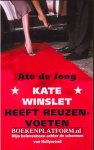 Jong, Ate de - Kate Winslet heeft reuzenvoeten