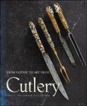 Jan Van Trigt ; Alain Gruber - Cutlery : From Gothic to Art Deco - The J. Hollander Collection
