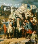  - Versailles and the American Revolution