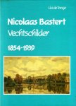 Jonge, Lia de, - Nicolaas Bastert. Vechtschilder 1854-1939.