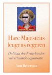 S. Broersma - Hare Majesteits leugens regeren