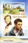 Wander, Nelleke - Schuif mij niet terzijde