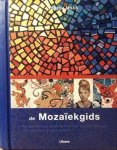 Mills , Teresa . [ isbn 9789057646300 ]  inv  2617 - De Mozaïekgids . ( Een geïllustreerd handboek met meer dan 300 motieven voor beginners en gevorderden . ) Dit kleurrijke boek bevat meer dan 300 motieven voor beginners en gevorderden die u kunt kopiëren en uitwerken. -