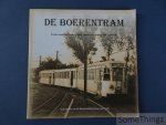 de Loecker, Jean-Paul / van Veen, Joke / de Roock, André (red.) - De boerentram: feiten rond het tramverkeer vanuit het station van Leerbeek. de Loecker, Jean-Paul / van Veen, Joke / de Roock, André (red.) - De boerentram: feiten rond het tramverkeer vanuit het station van Leerbeek.