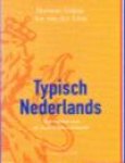 VUIJSJE, HERMAN &  JOS VAN DER LANS - Typisch Nederlands. Vademecum van de Nederlandse identiteit.