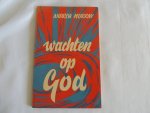 Andrew Murray A. - Wachten op God