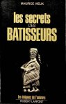 Vieux, Maurice - Les secrets des bâtisseurs