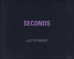 Hans Rudolf Reust - LUC TUYMANS :  SECONDS