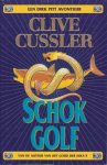 Clive Cussler - Schokgolf