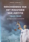 Verburg, Marcel - Geschiedenis van het Ministerie van Justitie 1940-1945: Een departement in oorlogstijd