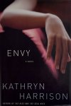 Kathryn Harrison - Envy