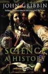 John Gribbin 46324 - Science: A History