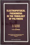 V. Kestelman, A.I. Sviridenok, A.F. Klimovich - Electrophysical phenomena in the tribology of polymers