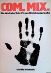 Kriwet, Ferdinand - Com. Mix. Die Welt der Schrift- und Zeichensprache Kriwet, Ferdinand - Com. Mix. Die Welt der Schrift- und Zeichensprache