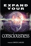 David K Miller - Expand Your Consciousness