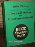 Ulich, Dieter.: - Theorie und Methode der Erziehungswissenschaft. Probleme einer sozialwissenschaftlichen Pädagogik