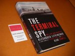 Cowell, Alan - The Terminal Spy. The Life and Death of Alexander Litvinenko