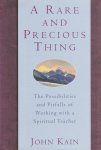 John Kain - A Rare and Precious Thing John Kain - A Rare and Precious Thing
