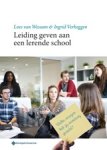 Loes van Wessum ; Ingrid Verheggen - Leiding geven aan een lerende school.