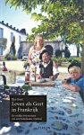 Gort, Ilja - Leven als Gort in Frankrijk / de vrolijke belevenissen van een Nederlandse wijnboer