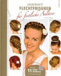 Christiane Wegner - Zauberhafte Flechtfrisuren
